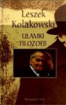 Ułamki filozofii - Leszek Kołakowski