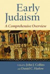 Early Judaism: A Comprehensive Overview - John J. Collins, Daniel C Harlow