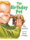 The Birthday Pet - Kevin O'Malley, Ellen Javernick