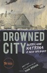 Drowned City: Hurricane Katrina and New Orleans by Brown, Don (August 4, 2015) Hardcover - Don Brown