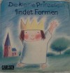 Die kleine Prinzessin findet Formen - Tony Ross