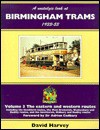 A Nostalgic Look at Birmingham Trams, 1933-1953: The Western and Eastern Routes and the 1953 Abandonment (A Nostalgic Look At...) - David R. Harvey