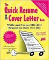 The Quick Resume & Cover Letter Book: Write and Use an Effective Resume in Only One Day - J. Michael Farr, Michael Farr