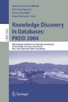 Knowledge Discovery in Databases: Pkdd 2004: 8th European Conference on Principles and Practice of Knowledge Discovery in Databases, Pisa, Italy, September 20-24, 2004, Proceedings - Jean-Francois Boulicaut