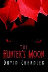 The Hunter's Moon - David B. Chandler