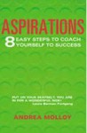 Aspirations: 8 easy steps to coach yourself to success - Andrea Molloy