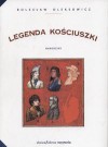 Legenda Kościuszki. Narodziny - Bolesław Oleksowicz