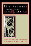 Life Sentence: Selected Poems - Nina Cassian, W.J. Smith, William J. (Ed.) Smith