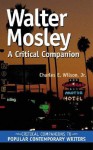 Walter Mosley: A Critical Companion - Cara Anzilotti, Kathleen Gregory Klein