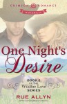 One Night's Desire - Rue Allyn