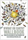 The What on Earth? Wallbook: A Timeline from the Big Bang to the Present Day - Christopher Lloyd, Andy Forshaw