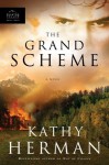 The Grand Scheme - Kathy Herman