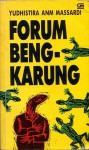 Forum Bengkarung: Kumpulan cerita pendek - Yudhistira ANM Massardi