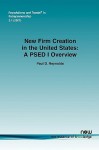 New Firm Creation in the United States - Paul D. Reynolds, Richard T. Curtin