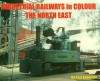 Industrial Railways in Colour: The North East - Paul Anderson