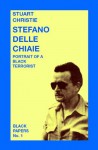 Stefano delle Chiaie. Portrait of a 'Black' terrorist - Stuart Christie