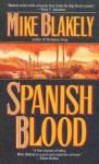 Spanish Blood - Mike Blakely