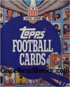 Topps football cards: The complete picture collection : a history, 1956-1986 - Jack Clary