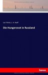 Die Hungersnot in Russland - L.A. Hauff, Leo Tolstoy