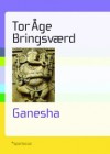 Ganesha - Tor Åge Bringsværd