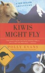 Kiwis Might Fly - Polly Evans