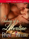 The Undoing of a Libertine - Raine Miller