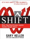 Shift: How Top Real Estate Agents Tackle Tough Times: How Top Real Estate Agents Tackle Tough Times - Gary Keller