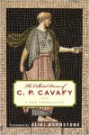 The Collected Poems of C. P. Cavafy: A New Translation - C.P. Cavafy, Willis Barnstone, Aliki Barnstone