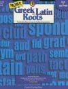 More Greek And Latin Roots: More Greek And Latin Roots Teaching Vocabulary to Improve Reading Comprehension Grades 4-8 - Creative Homeowners Press