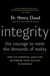 Integrity: The Courage to Meet the Demands of Reality - Henry Cloud