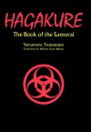 Hagakure: The Book of the Samurai - Yamamoto Tsunetomo, William Scott Wilson