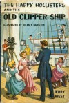 The Happy Hollisters and the Old Clipper Ship - Jerry West, Helen S. Hamilton, Andrew E. Svenson