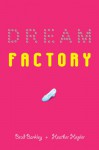 Dream Factory - Heather Hepler, Brad Barkley