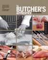 The Butcher's Apprentice: The Expert's Guide to Selecting, Preparing, and Cooking a World of Meat - Aliza Green, Steve Legato