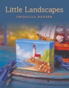 Little Landscapes - Priscilla Hauser