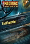 Maddrax - Folge 356: Fehlfunktion (German Edition) - Sascha Vennemann