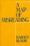 A Map of Misreading - Harold Bloom