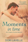 Moments In Time: The Complete Novella Collection - Dori Lavelle