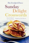 The New York Times Sunday Delight Crosswords: From the Pages of The New York Times - Will Shortz