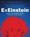 E = Einstein: His Life, His Thought, and His Influence on Our Culture - Donald Goldsmith