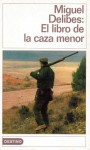 El libro de la caza menor - Miguel Delibes