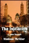 The Initiative: A Medical Thriller A Cassandra Williams Investigation - John Russell