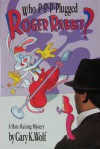 Who P-P-P-Plugged Roger Rabbit? - Gary K. Wolf