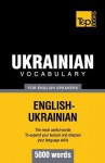 Ukrainian Vocabulary for English Speakers - 5000 Words - Andrey Taranov