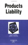 Products Liability in a Nutshell (Nutshell Series) - David G. Owen, Jerry J. Phillips