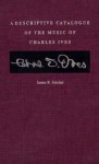 A Descriptive Catalogue of the Music of Charles Ives - James B. Sinclair