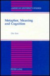 Metaphor, Meaning, And Cognition - Don Ross