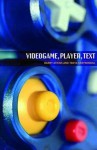 Videogame, Player, Text - Tanya Krzywinska, Barry Atkins