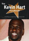 The Kevin Hart Handbook - Everything You Need to Know about Kevin Hart - Emily Smith