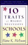 10 Traits of Highly Successful Schools: How You Can Know if Your School is a Good One - Elaine K. McEwan